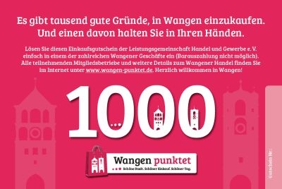 Eine Werbeanzeige für Wangen, die einen Einkaufsgutschein und die Vorteile des örtlichen Handels hervorhebt. Der Text betont, dass es viele Gründe gibt, in Wangen einzukaufen, und informiert über die Mitgliedsbetriebe und ihre Angebote. Sichtbar sind die Zahlen „1000“ und das Logo von Wangen punktet.